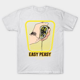 Easy peasy T-Shirt